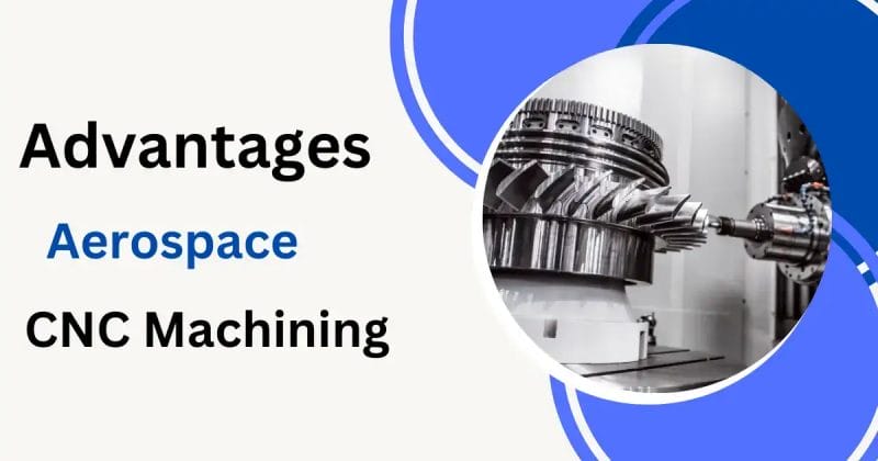 Advantages of Aerospace CNC Machining